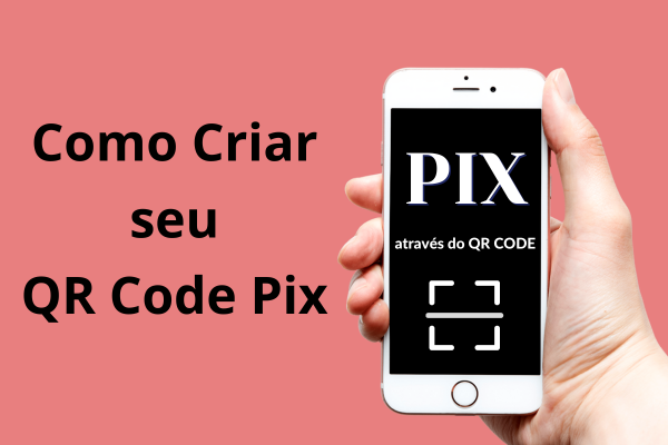 Como Criar seu QR Code Pix