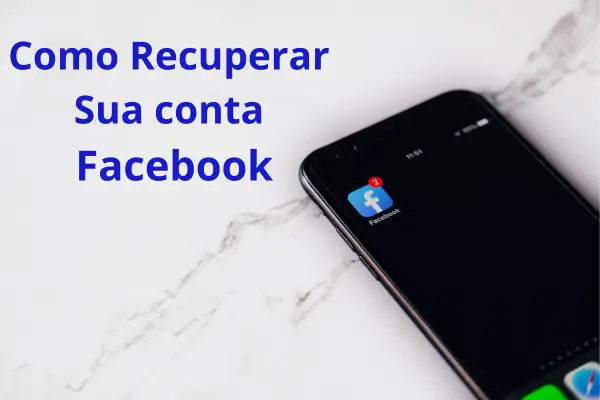 Como Recuperar sua conta Facebook